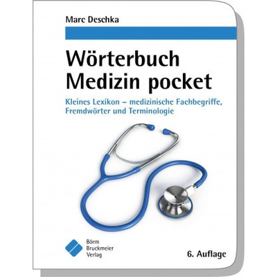 Wörterbuch Medizin pocket : Kleines Lexikon - medizinische Fachbegriffe , Fremdwörter und Terminologie