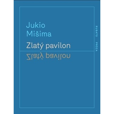 Zlatý pavilon - Jukio Mišima