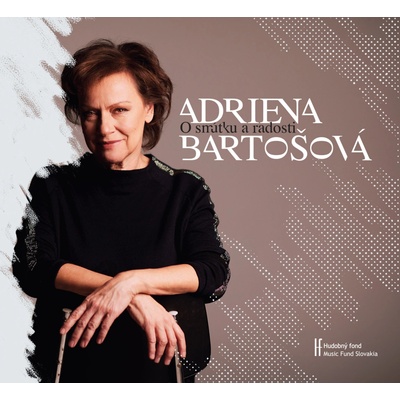 Bartošová Adriena - O smútku a radosti CD