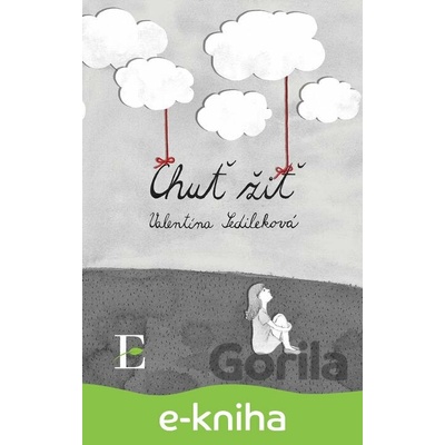 Chuť žiť - Valentína Sedileková