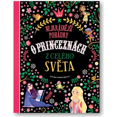 Nejkrásnější pohádky o princeznách z celého světa - Hartley Stefania Leonardi