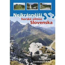 Nejkrásnější horské silnice Slovenska - Kol.