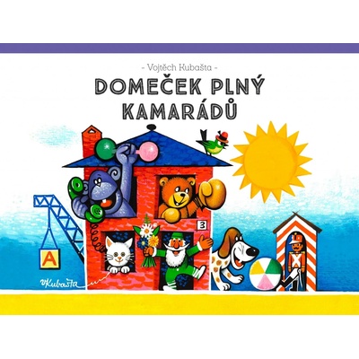 Domeček plný kamarádů - Vojtěch Kubašta
