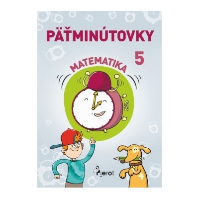 Päťminútovky matematika 5.ročník ZŠ nov.vyd.