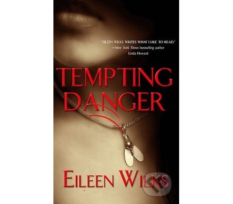 Tempting Danger - Eileen Wilks
