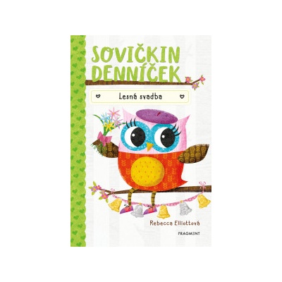 Sovičkin denníček: Lesná svadba - Rebecca Elliott