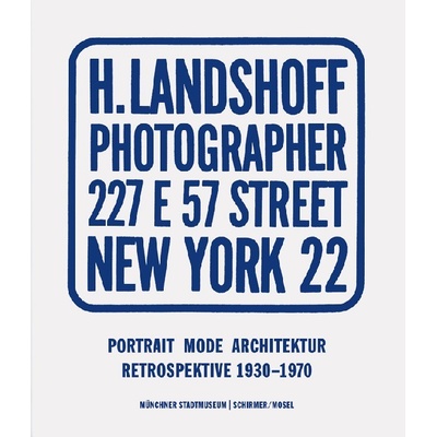 Hermann Landshoff Retrospective – Pohlmann Ulrich, Landshoff Andreas