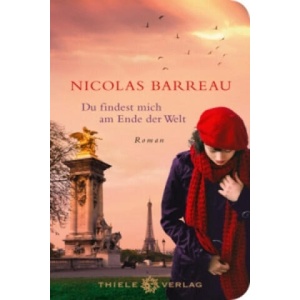 Du findest mich am Ende der Welt | Nicolas Barreau, Sophie Scherrer (ISBN: 9783851793420)
