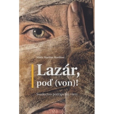 Lazár, poď von! - Mária Martina Marthini