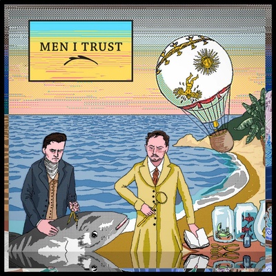 MEN I TRUST - MEN I TRUST (2014) CD
