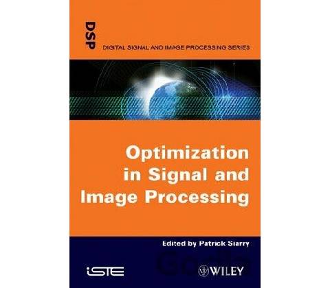 Optimisation in Signal and Image Processing - Patrick Siarry