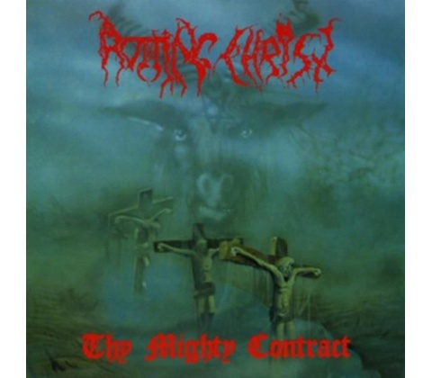 ROTTING CHTIST - THY MIGHTY CONTRACT LTD. LP