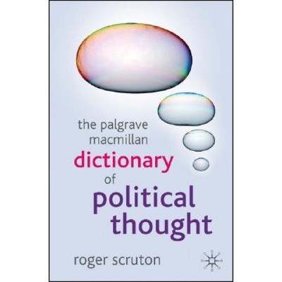 Palgrave Macmillan Dictionary of Political Thought | Roger Scruton