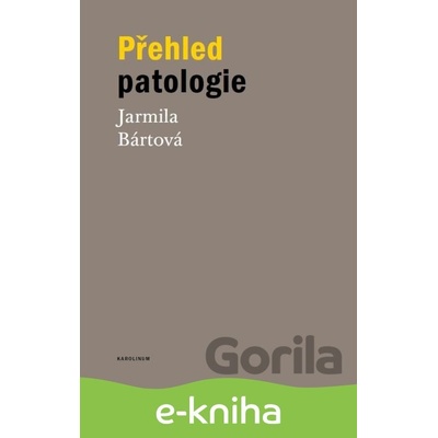 Přehled patologie - Jarmila Bártová