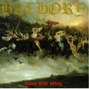 BATHORY: BLOOD FIRE DEATH LP