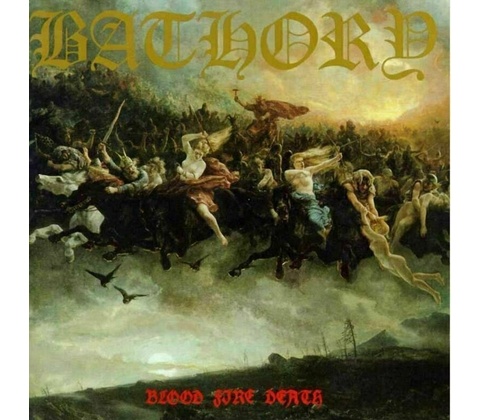 BATHORY: BLOOD FIRE DEATH LP