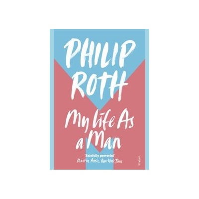 My Life As A Man - Philip Roth