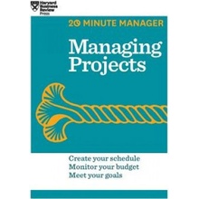 Managing Projects HBR 20-Minute Manager Series