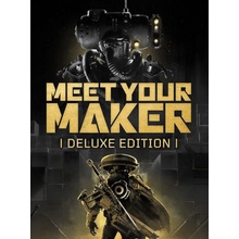 Meet Your Maker (Deluxe Edition)