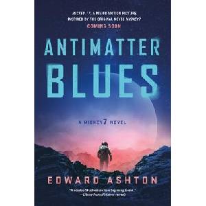 Antimatter Blues: A Mickey7 Novel | ASHTON EDWARD (ISBN: 9781250322012)
