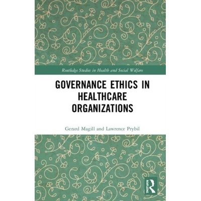 Governance Ethics in Healthcare Organizations