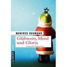 Glühwein, Mord und Gloria