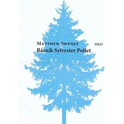 Básník Sylvestr Pollet - Sweney Matthew