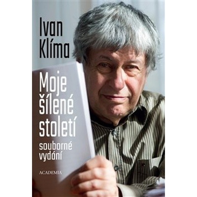 Moje šílené století ACADEMIA - Ivan Klíma