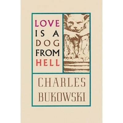 Love is a Dog from Hell Bukowski CharlesPaperback