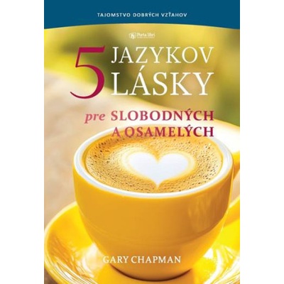 Päť jazykov lásky pre slobodných a osamelých - Gary Chapman