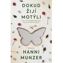 Dokud žijí motýli - Hanni Münzer