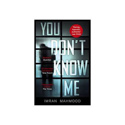 You Dont Know Me - Imran Mahmood