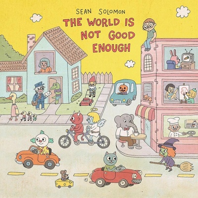 THE WORLD IS NOT GOOD ENOUGH CD