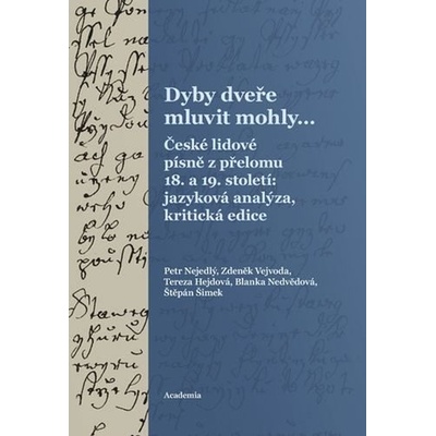 Dyby dveře mluvit mohly...