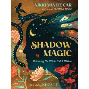 Shadow Magic: Unlocking the Whole Witch Within | Khoa Le (ISBN: 9780762481491)