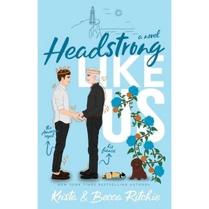 Headstrong Like Us (Special Edition Hardcover) | Becca Ritchie (ISBN: 9781950165568)
