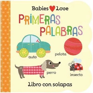 Babies Love Primeras Palabras / Babies Love First Words (ISBN: 9781680526172)