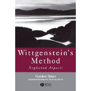 Wittgenstein's Method: Neglected Aspects | G. P. Baker (ISBN: 9781405152808)