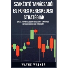 Szakért? Tanácsadói és Forex Kereskedési Stratégiák