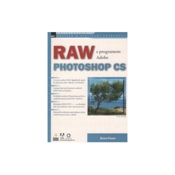 RAW s programem Adobe Photoshop CS Bruce Fraser