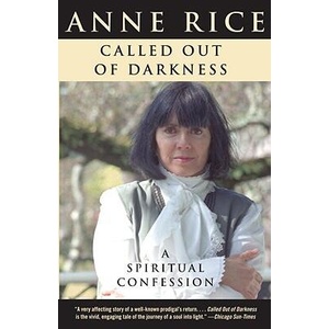 Called Out of Darkness | Anne Rice (ISBN: 9780307388483)