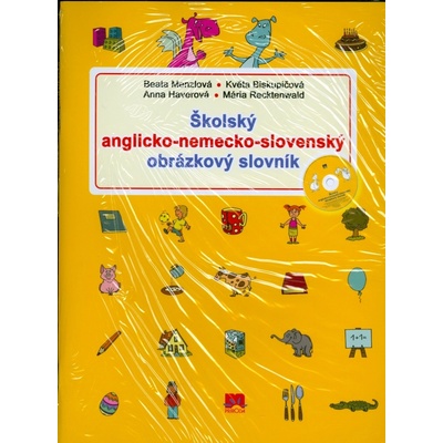 ŠKOLSKÝ ANGLICKO – NEMECKO - SLOVENSKÝ OBRÁZKOVÝ SLOVNÍK + CD - Beata Menzlová a kolektív