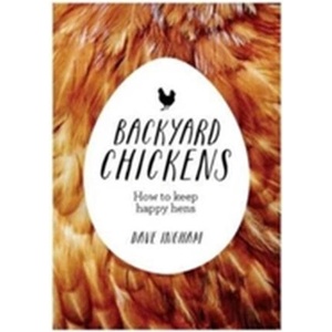 Backyard Chickens | INGHAM DAVE (ISBN: 9781743367551)