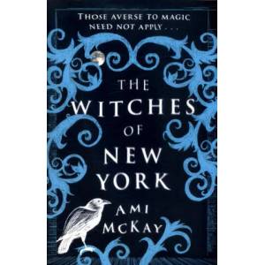 Witches of New York | Ami McKay (ISBN: 9781409128786)