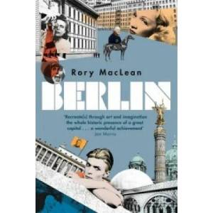 Berlin | Rory MacLean (2015)
