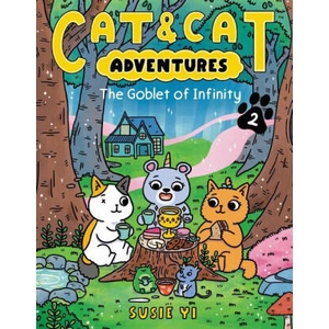 Cat & Cat Adventures: The Goblet of Infinity | Susie Yi (ISBN: 9780063083844)