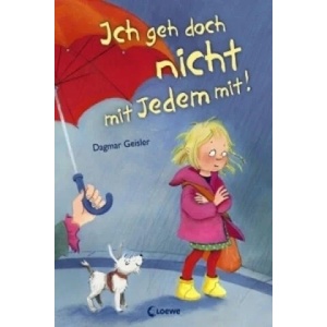 Ich geh doch nicht mit Jedem mit! | Dagmar Geisler (2009)