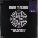 HEAD MACHINE - Orgasm LP