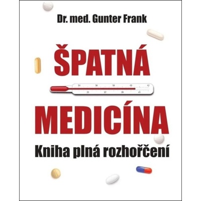 Špatná medicína - Gunter Frank