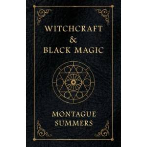 Witchcraft and Black Magic | MONTAGUE SUMMERS (ISBN: 9781528716543)